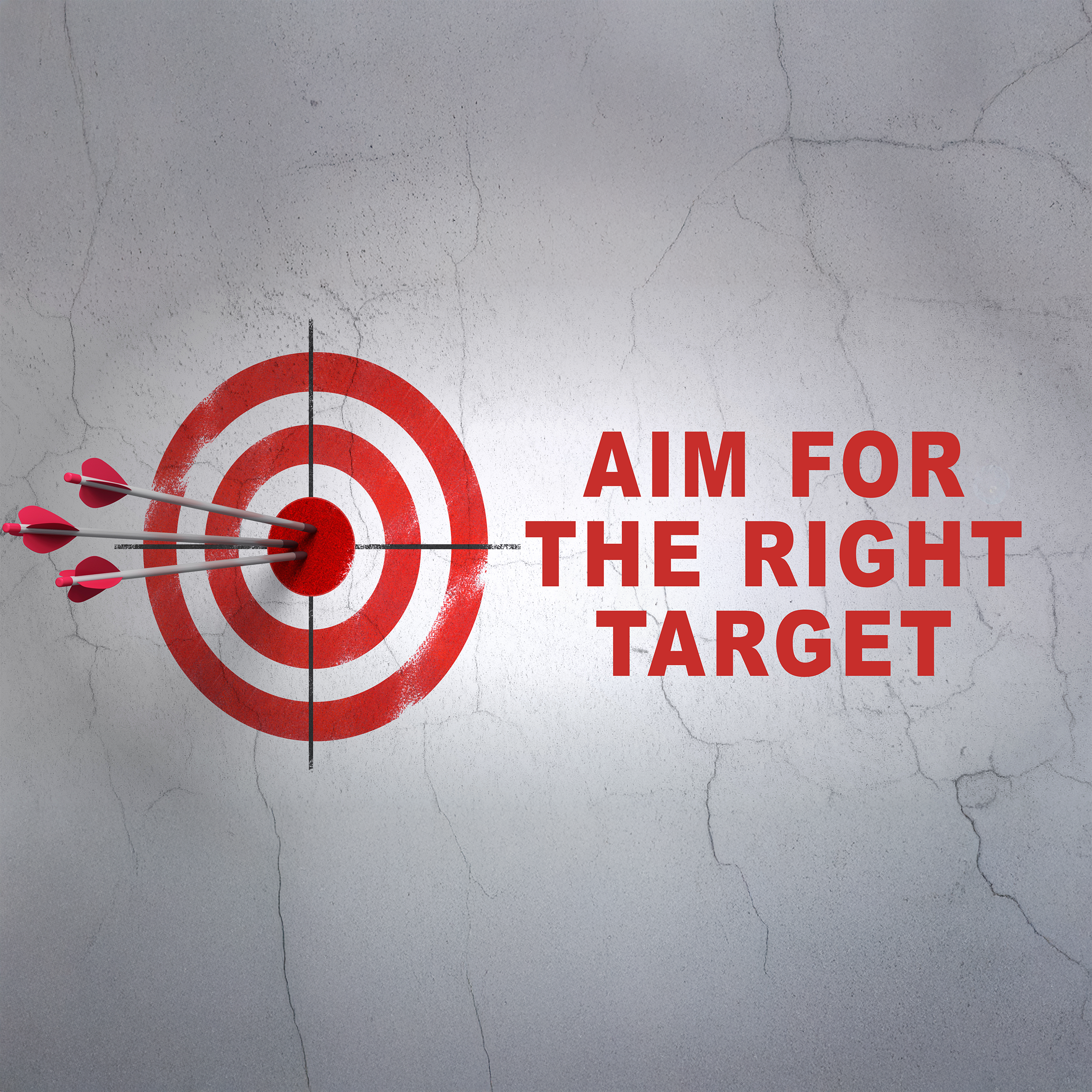 Aim For The Right Target
